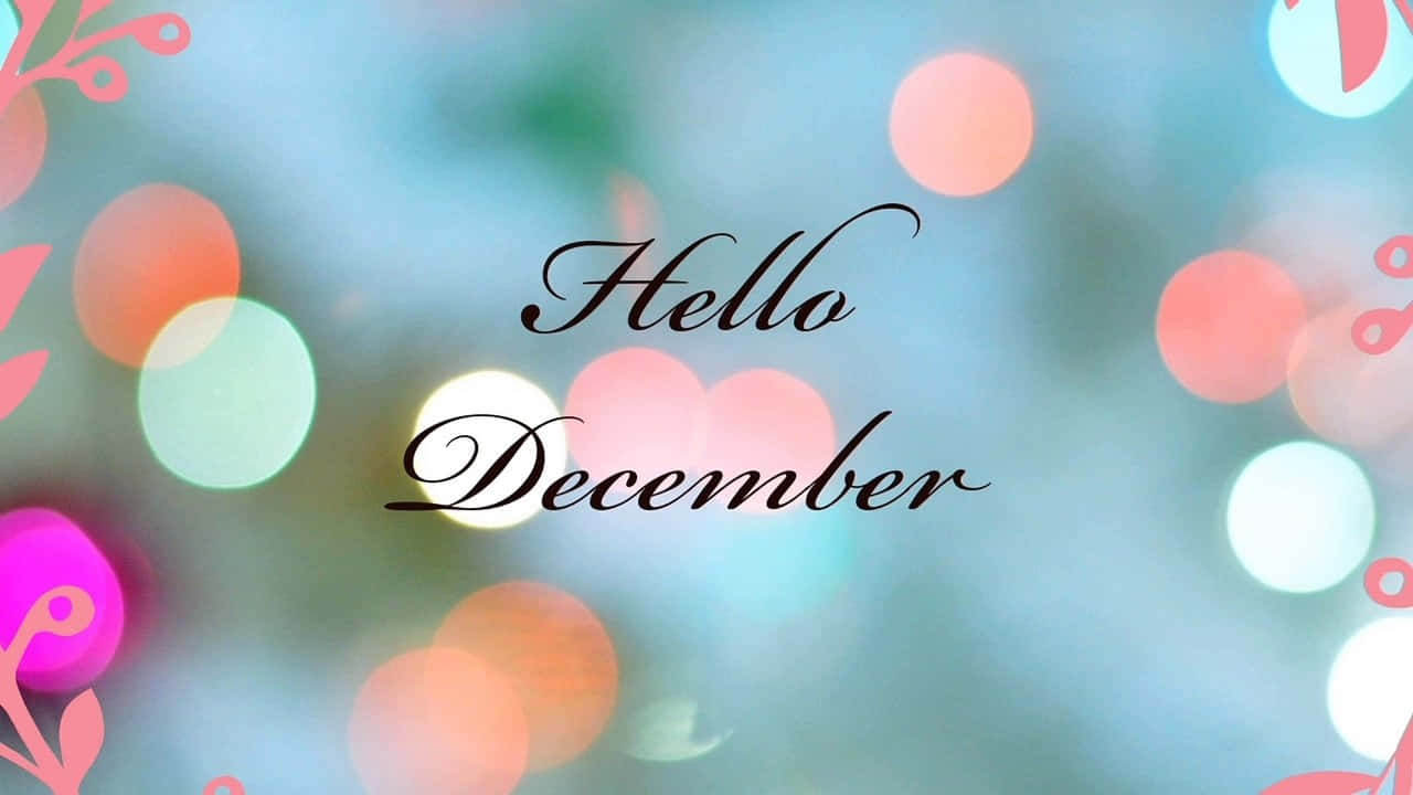 Hello December Welcome Background Wallpaper