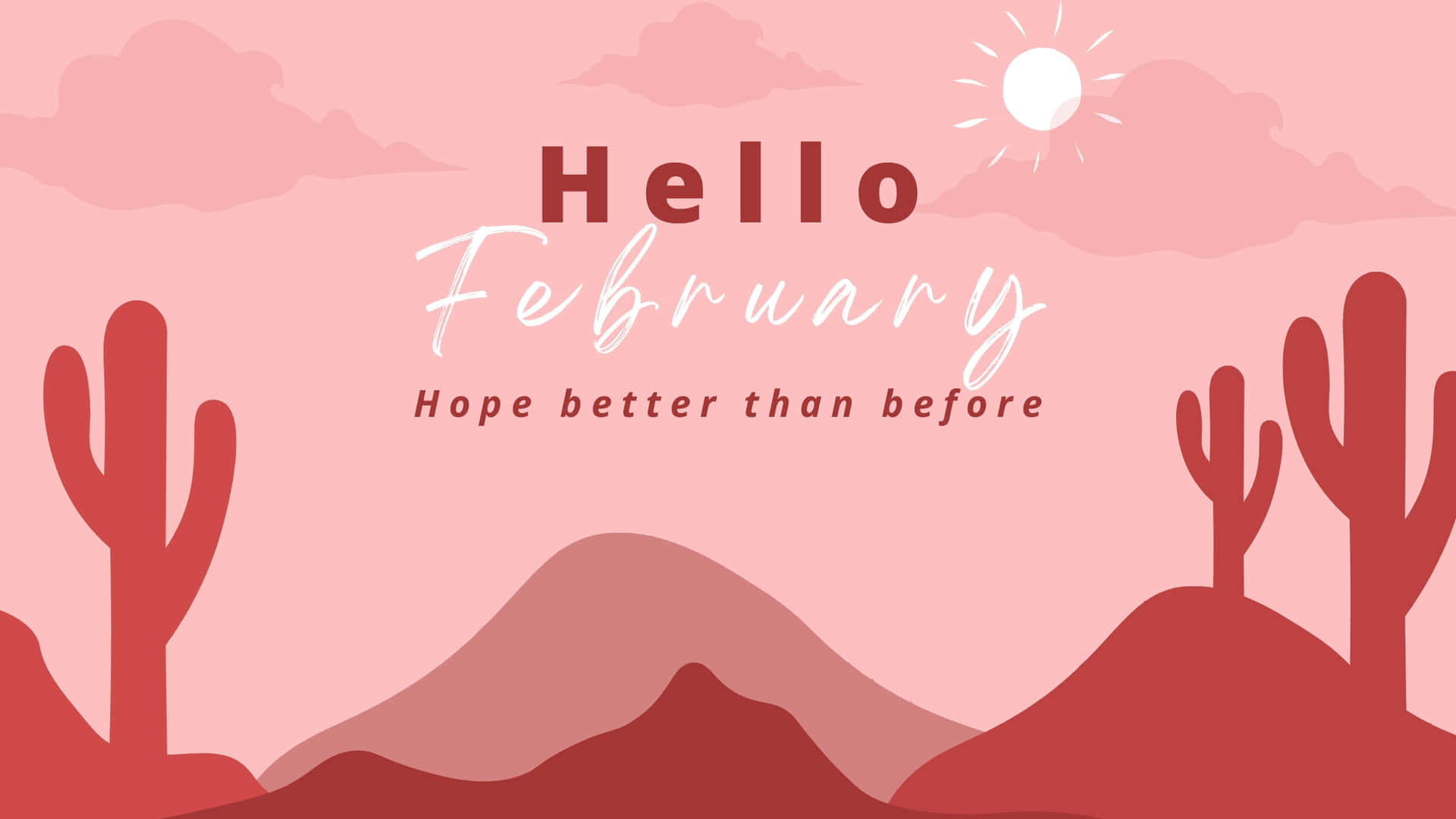 Hello February Desktop Wallpaper Wallpaper