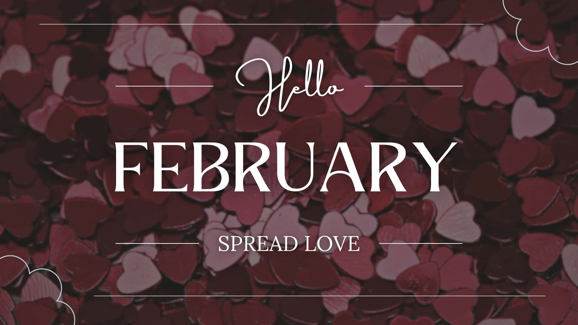 Hello February Spread Love Background Wallpaper