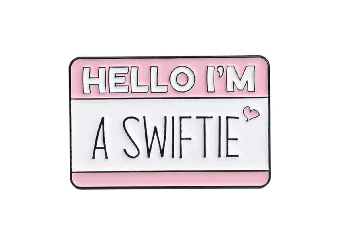 Hello Im A Swiftie Badge Wallpaper