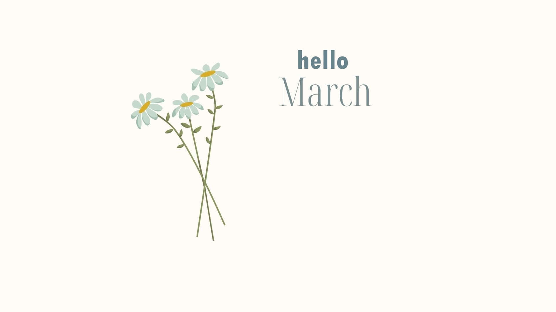 Hello March Greeting Floral Aesthetic Wallpaper