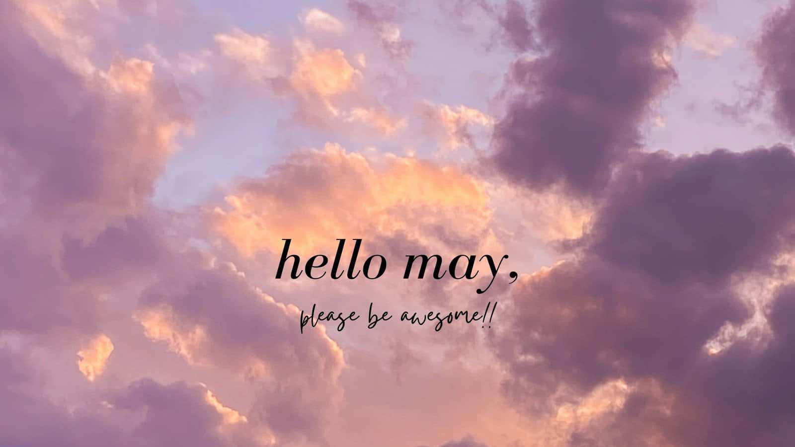 Hello_ May_ Awesome_ Wish Wallpaper
