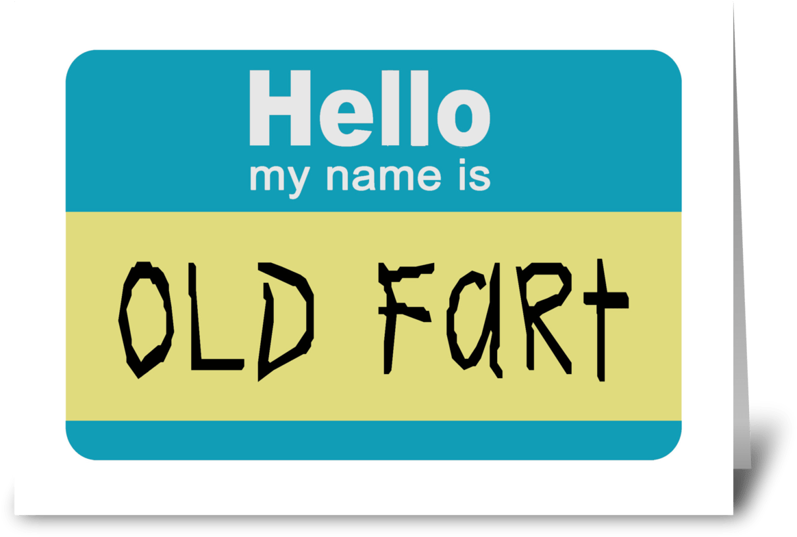 Hello My Name Is Old Fart Name Tag PNG