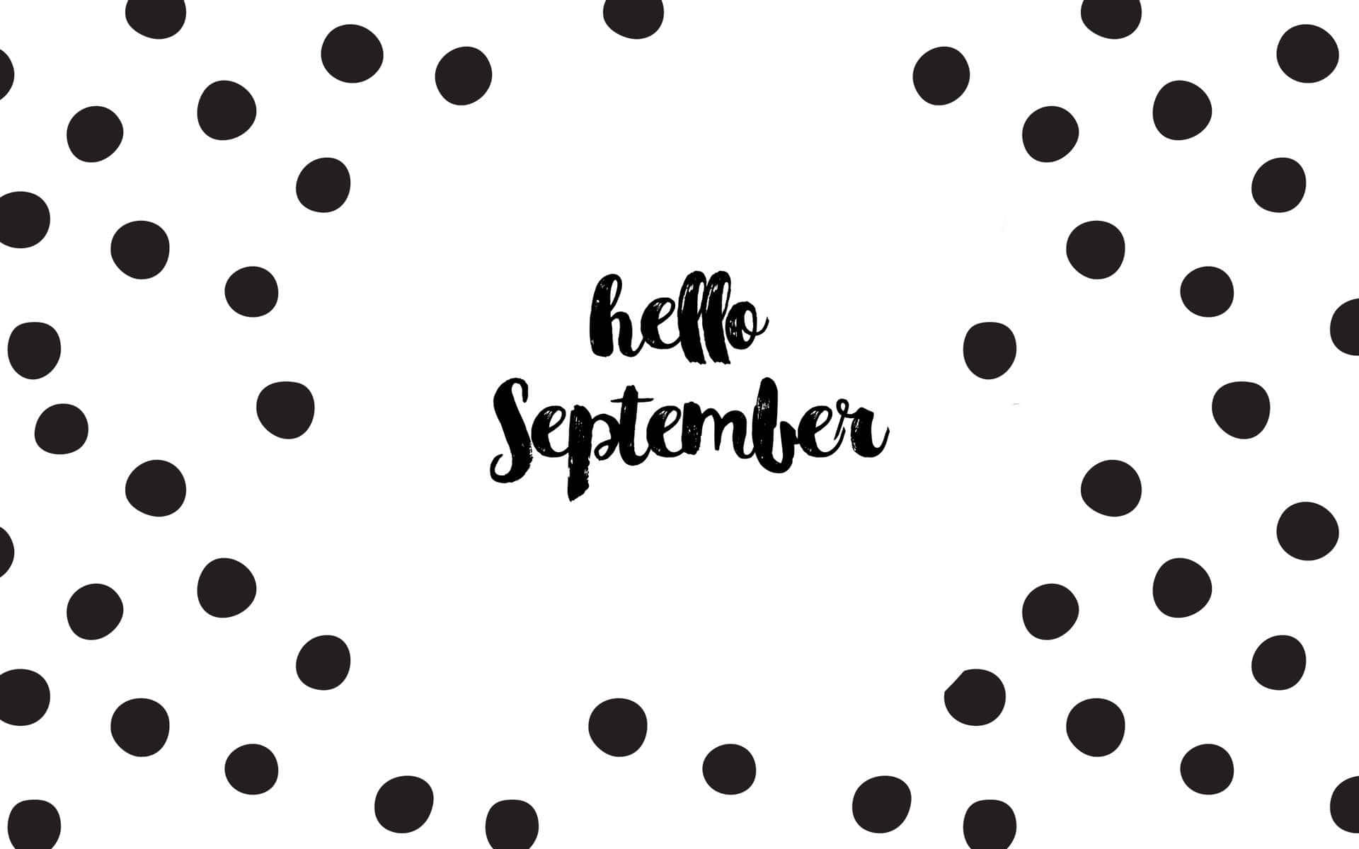 Hello September Polka Dots Background Wallpaper