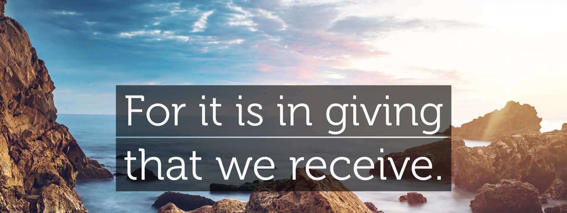 For It Is In Giving That We Receive
