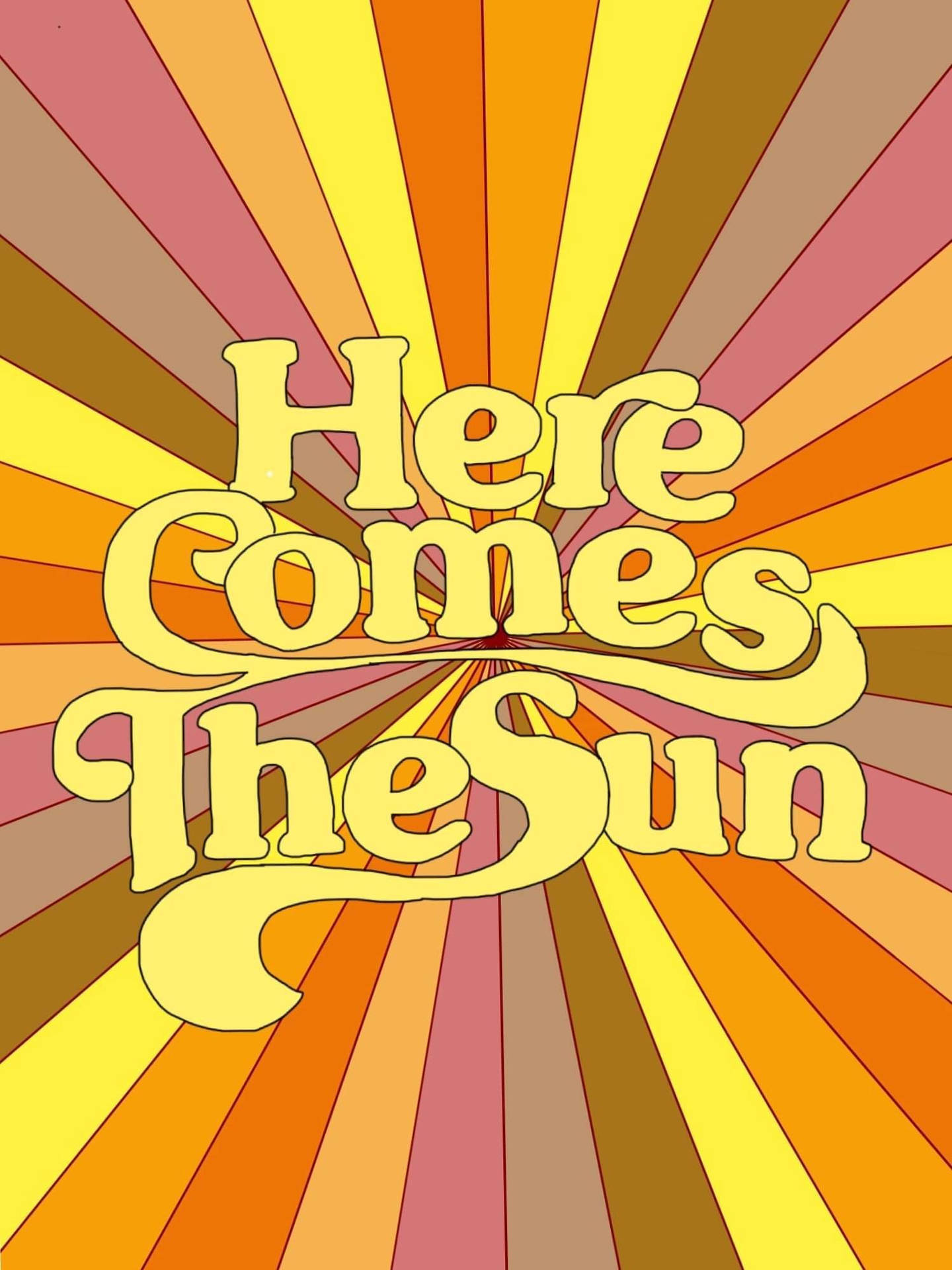 Hippie Poster Here Comes The Sun Wallpaper