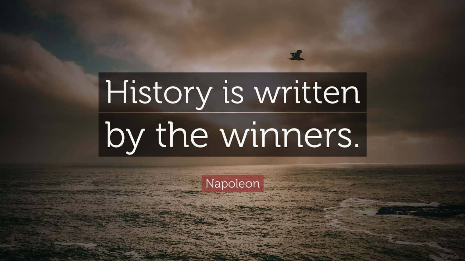 History Written By Winners Quote Wallpaper