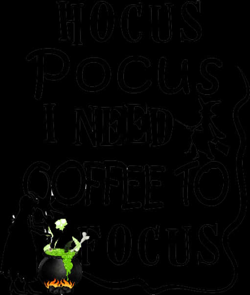 Hocus Pocus Coffee To Focus PNG