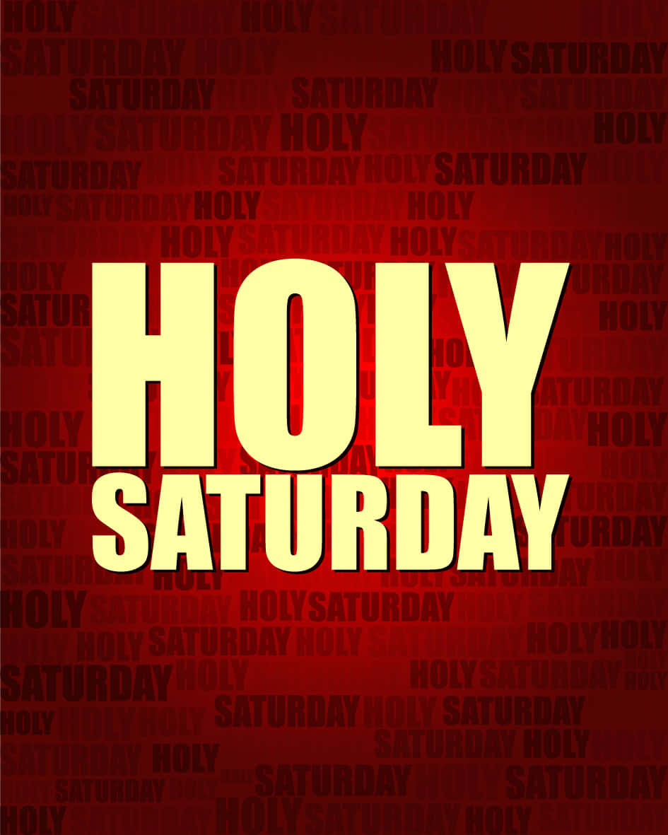 A Red Background With The Word Holy Saturday Wallpaper