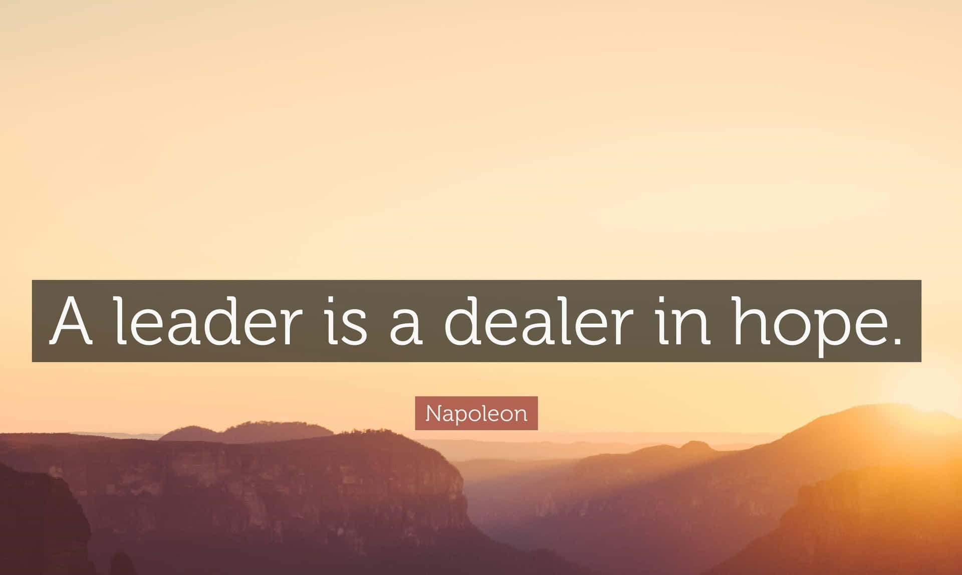 A Leader Is A Dealer In Hope