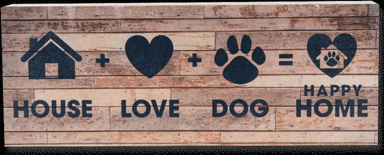 House Love Dog Happy Home Sign PNG