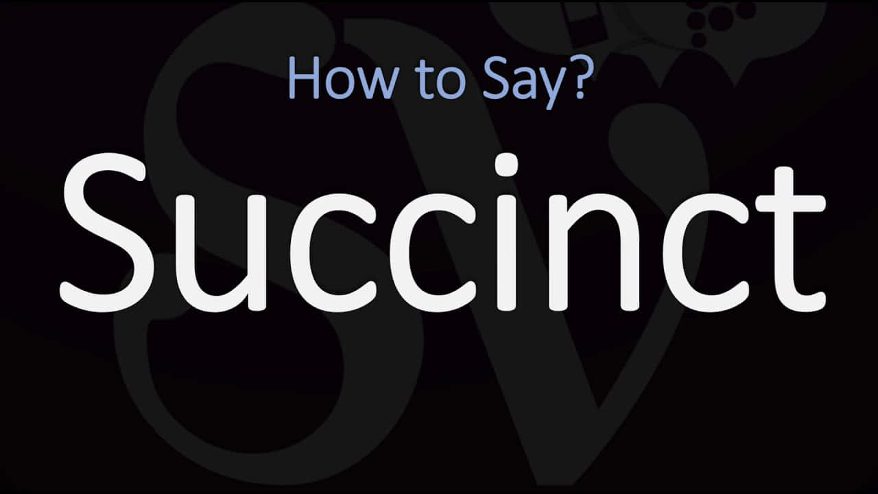 How To Say Succinct Wallpaper