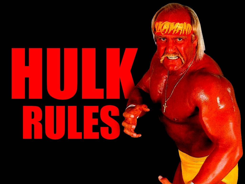Hulk Hogan Hulk Rules Poster Wallpaper