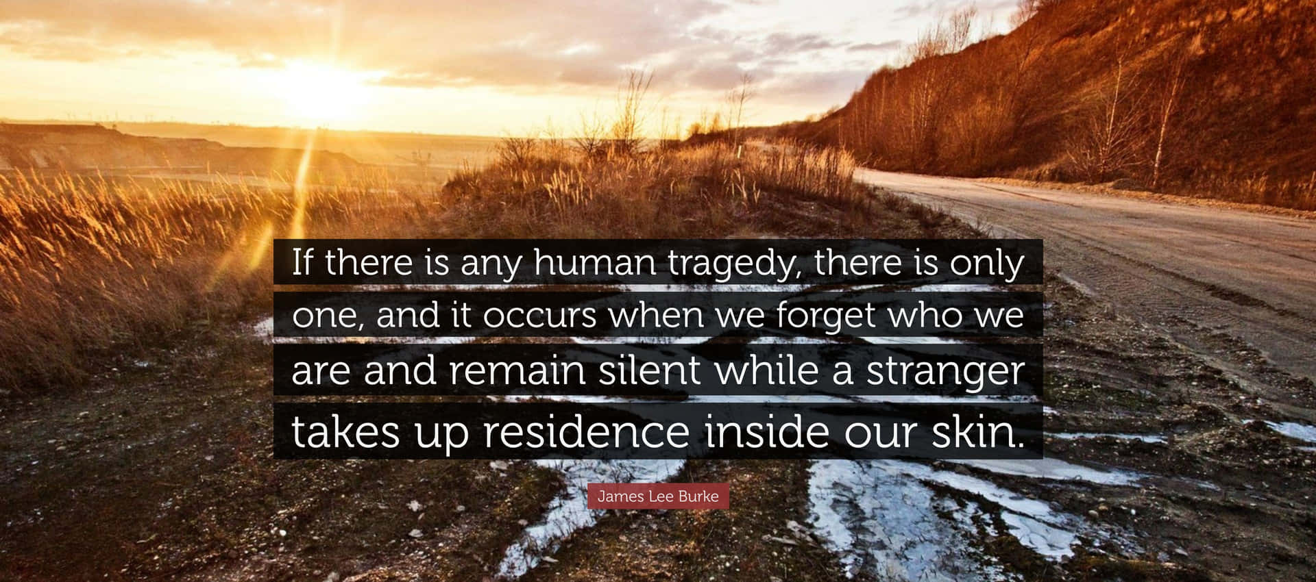 Human Tragedy Quote Sunset Road Wallpaper