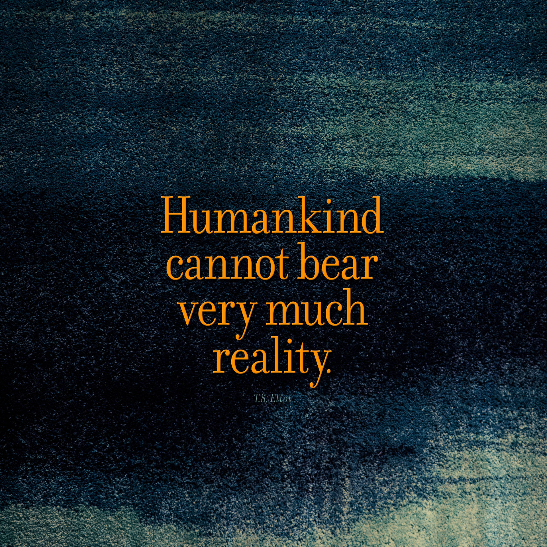 Humankind Reality Quotes Wallpaper