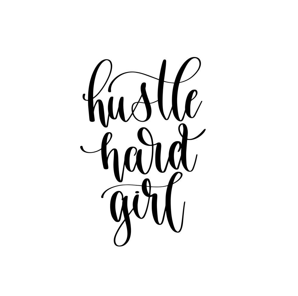 Et sort og hvidt billede af ordet hustle hard girl. Wallpaper