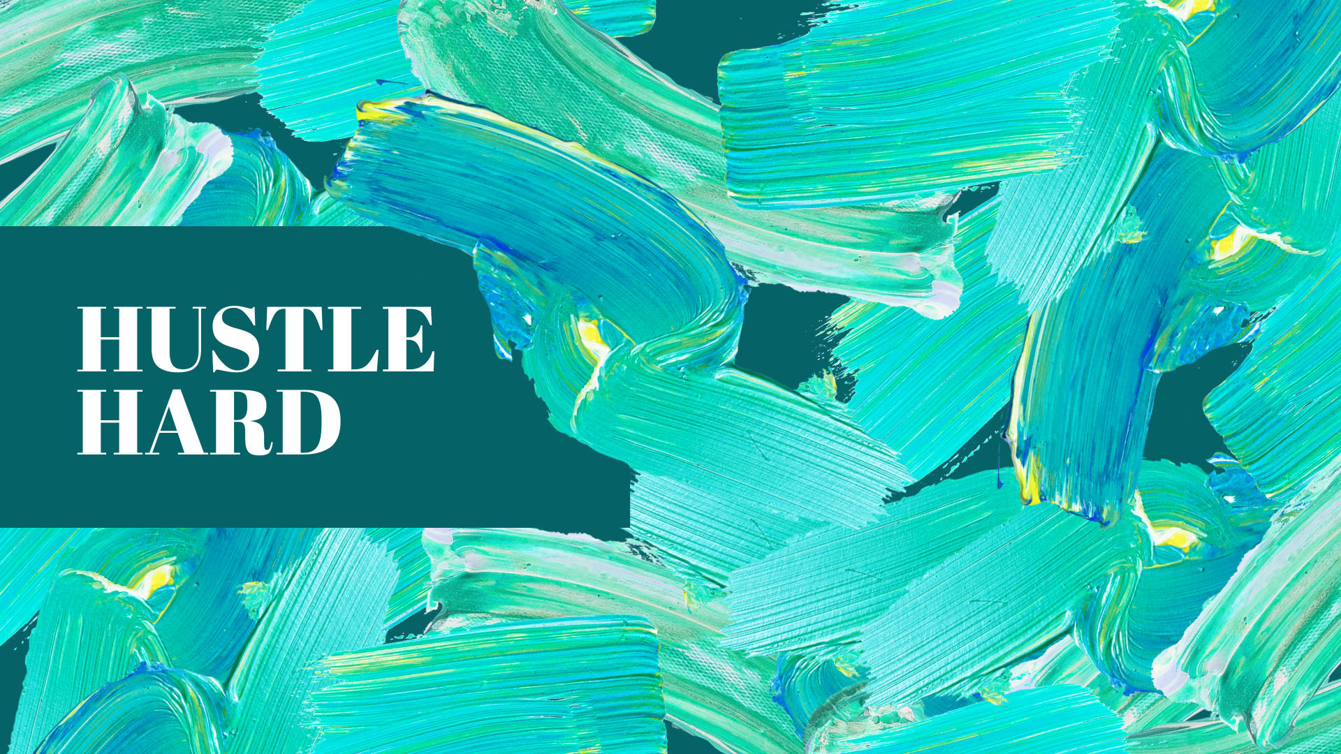 A Blue And Green Background With The Words Hustle Hard Wallpaper