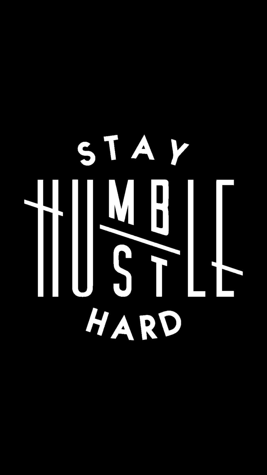 Stay Hustle Hard - Black And White Wallpaper