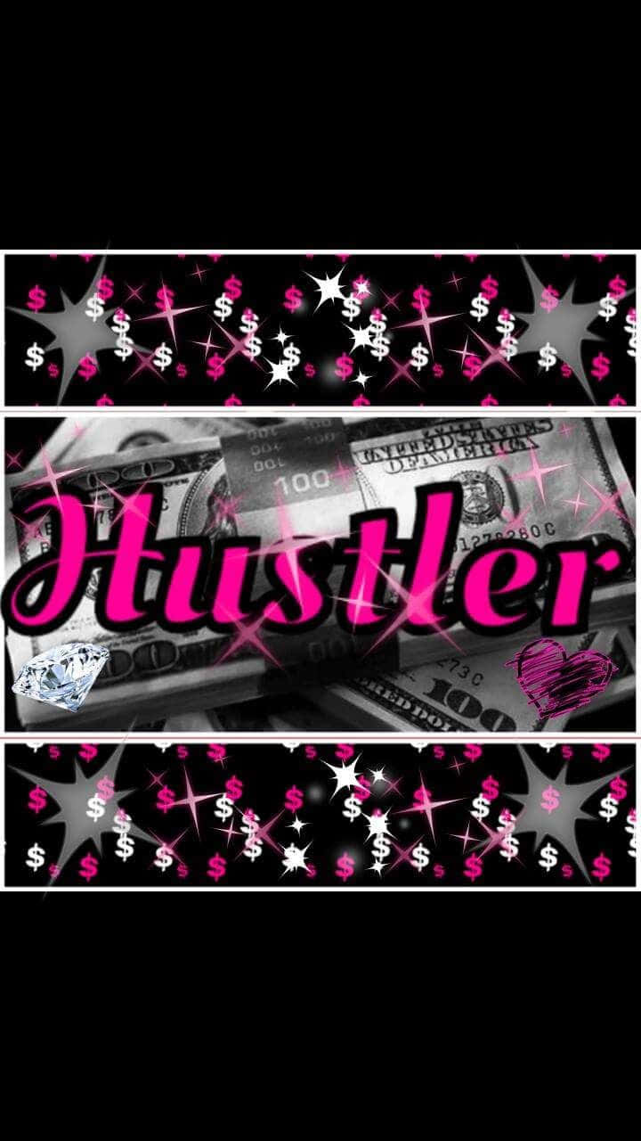 A Black And Pink Banner With The Word Hustler Wallpaper