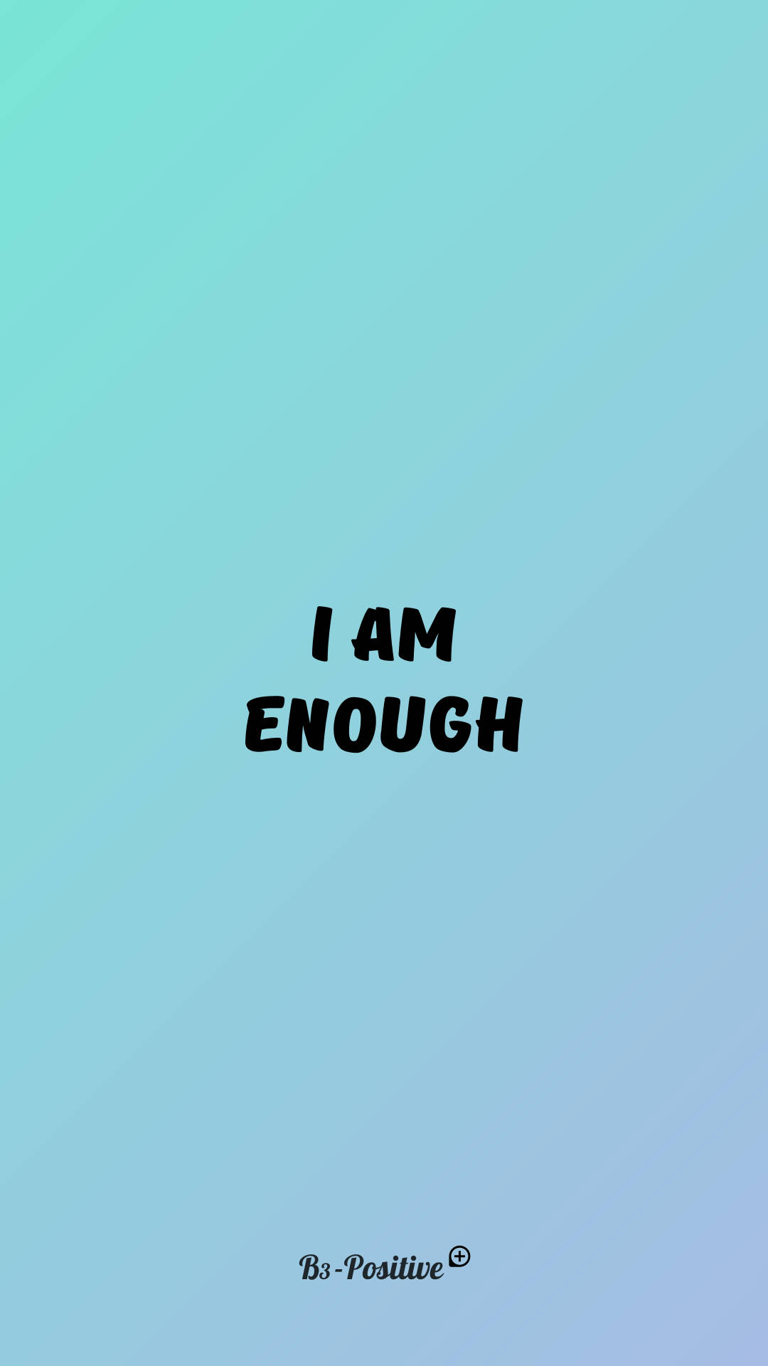I Am Enough - Dr P - P - P - P - P - P Wallpaper