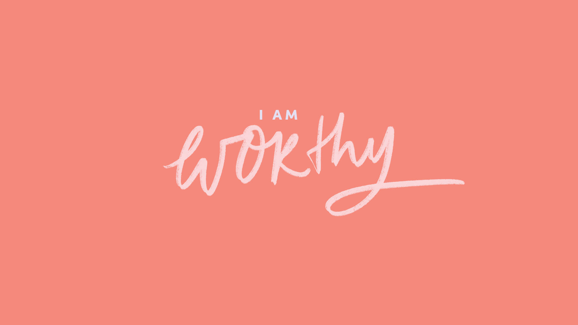 I Am Worthy Handwritten Lettering On A Pink Background Wallpaper