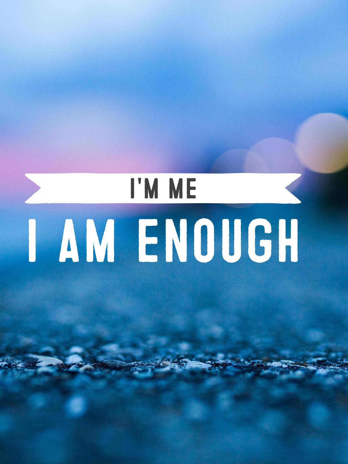 Download I'm Me I Am Enough Wallpaper | Wallpapers.com