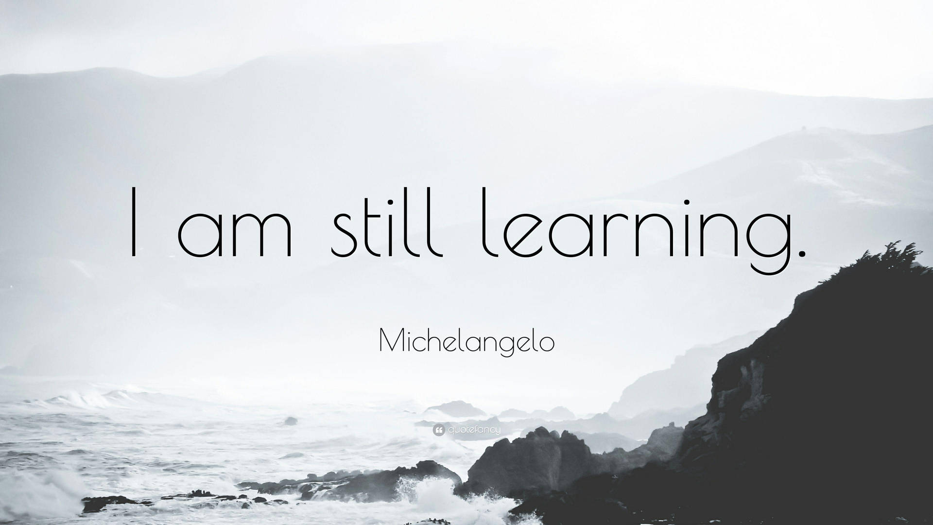 I Am Still Learning Quote Text Wallpaper
