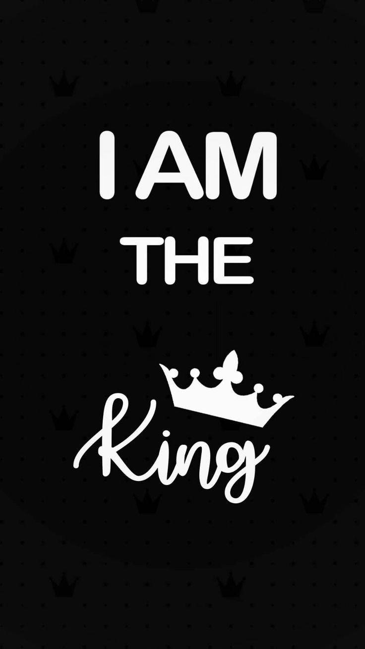 I Am The King Iphone Wallpaper