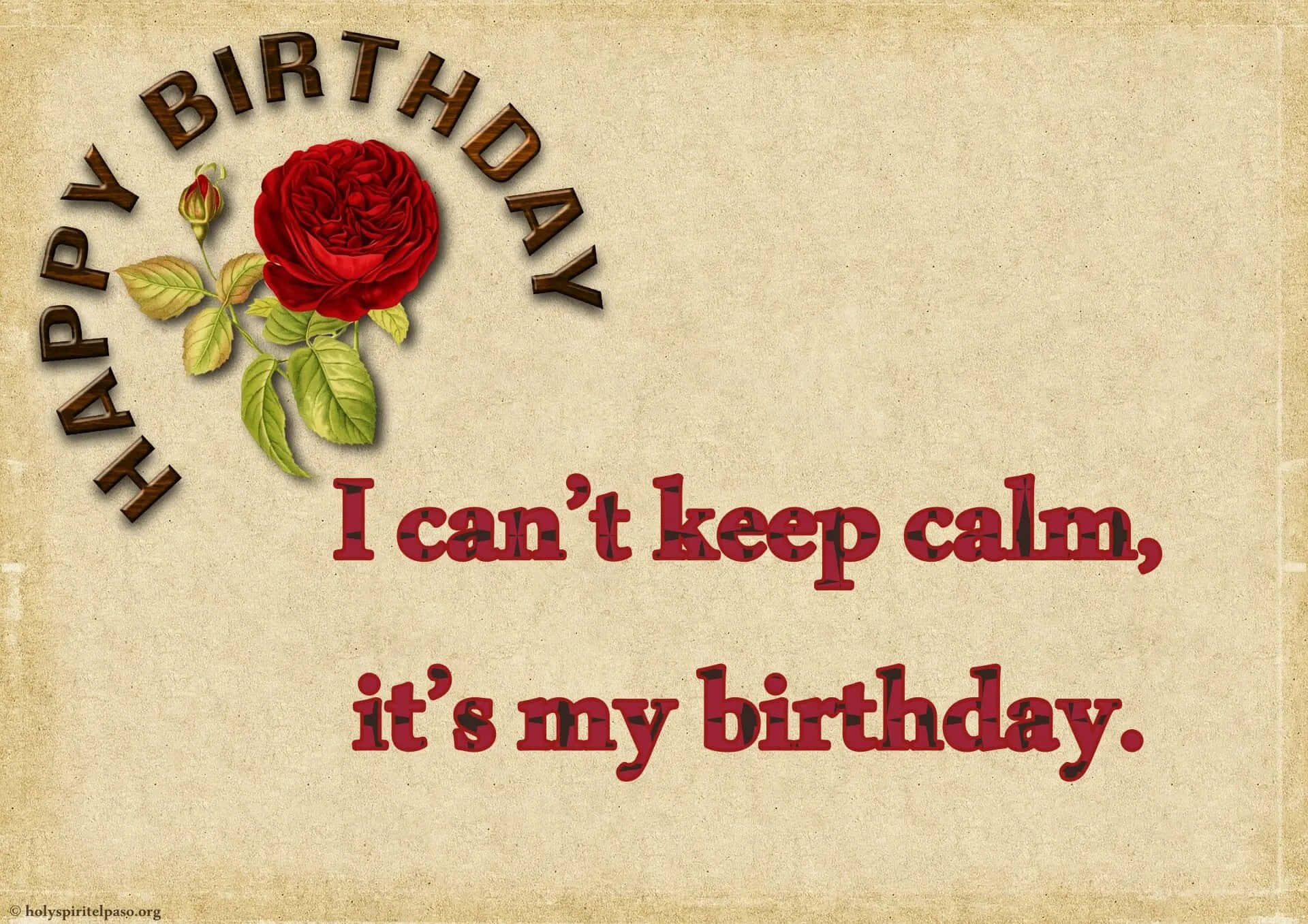 I Can't Keep Calm  It Is My Birthday Wallpaper