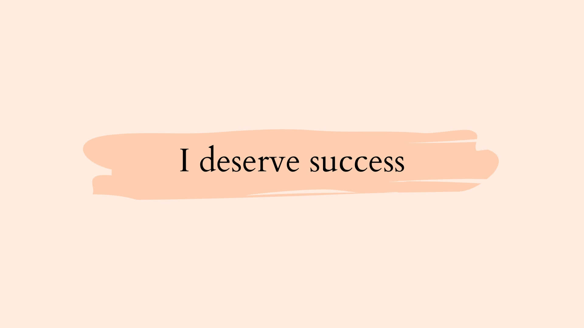 Download I Deserve Success Inspirational Quote Wallpaper | Wallpapers.com