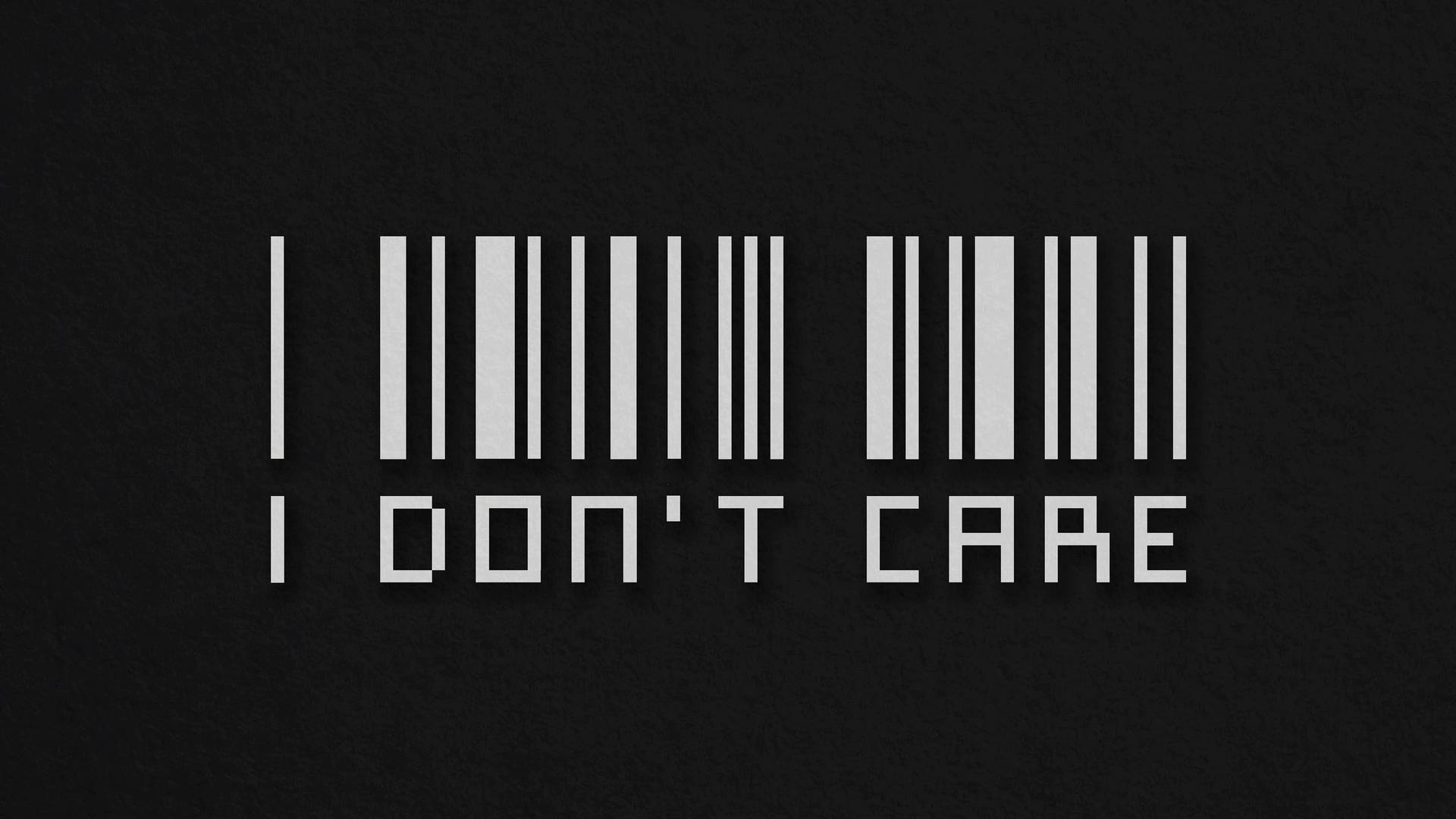 I Don't Care Barcode