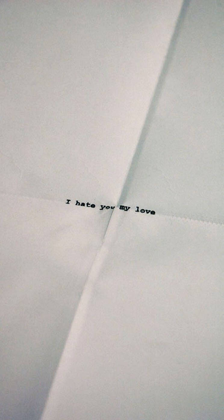 I Hate You My Love Wallpaper