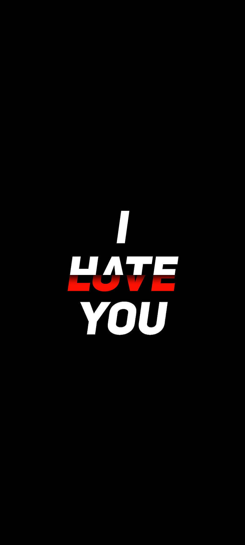 Download I Hate You White Red Texts Wallpaper | Wallpapers.com