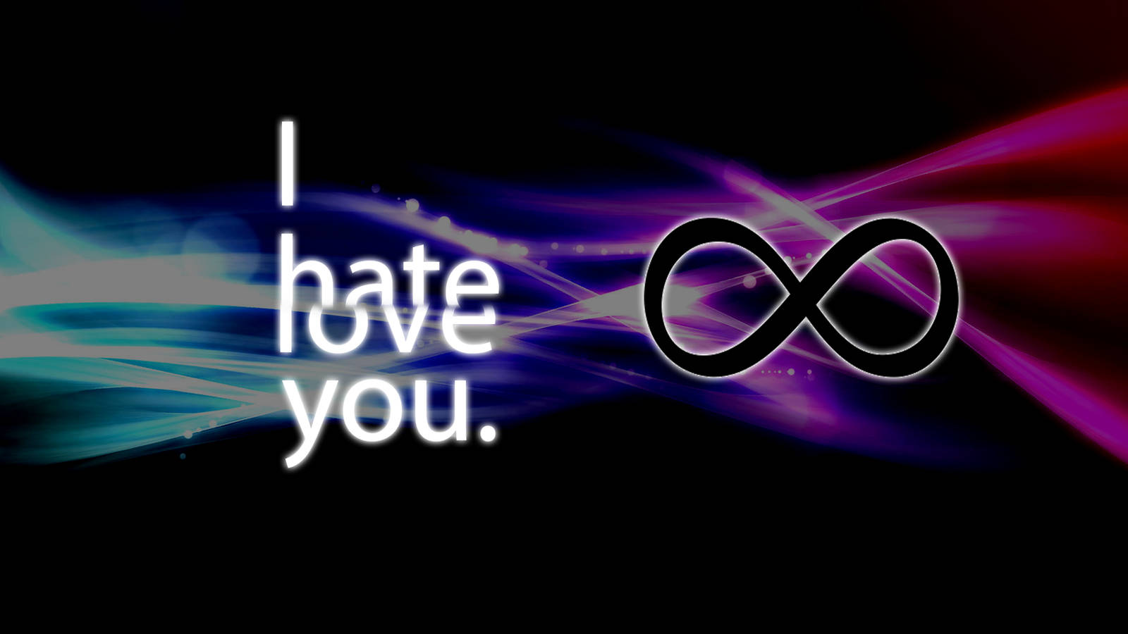 I Hate You With Infinity Sign Wallpaper