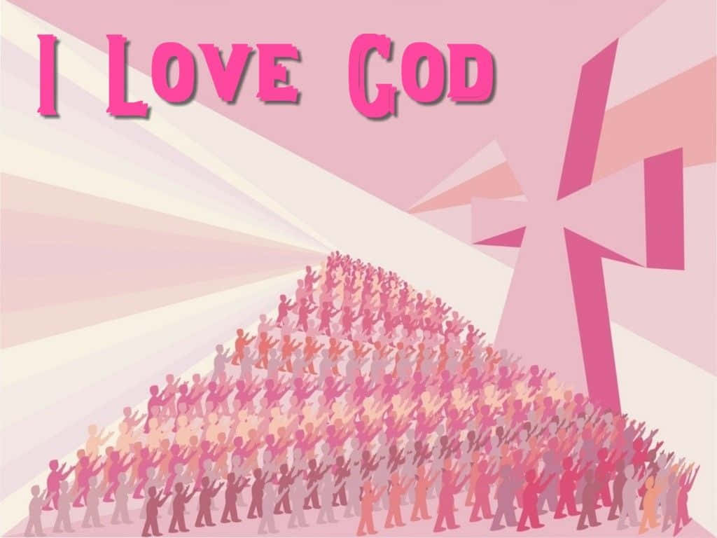 I Love God Faithful Crowdand Cross Wallpaper