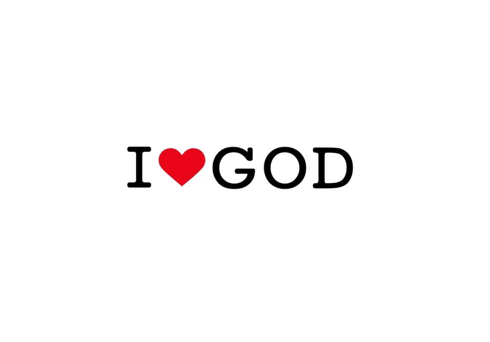 I Love God Graphic Wallpaper