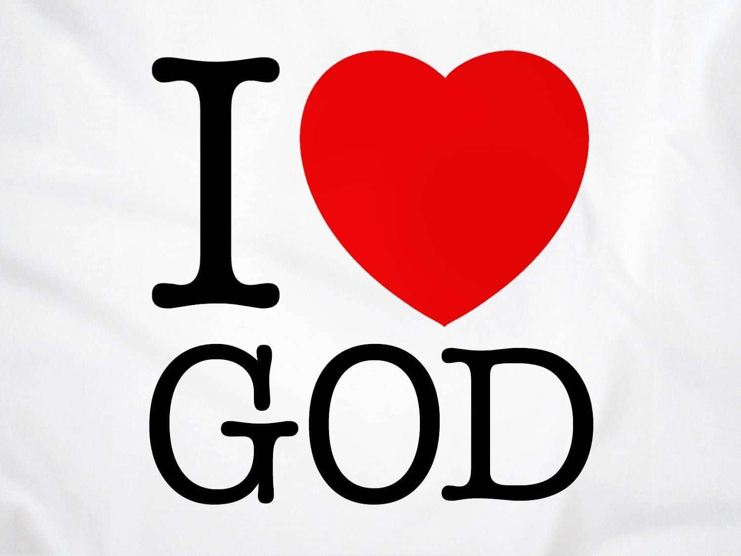 I Love God Graphic Wallpaper