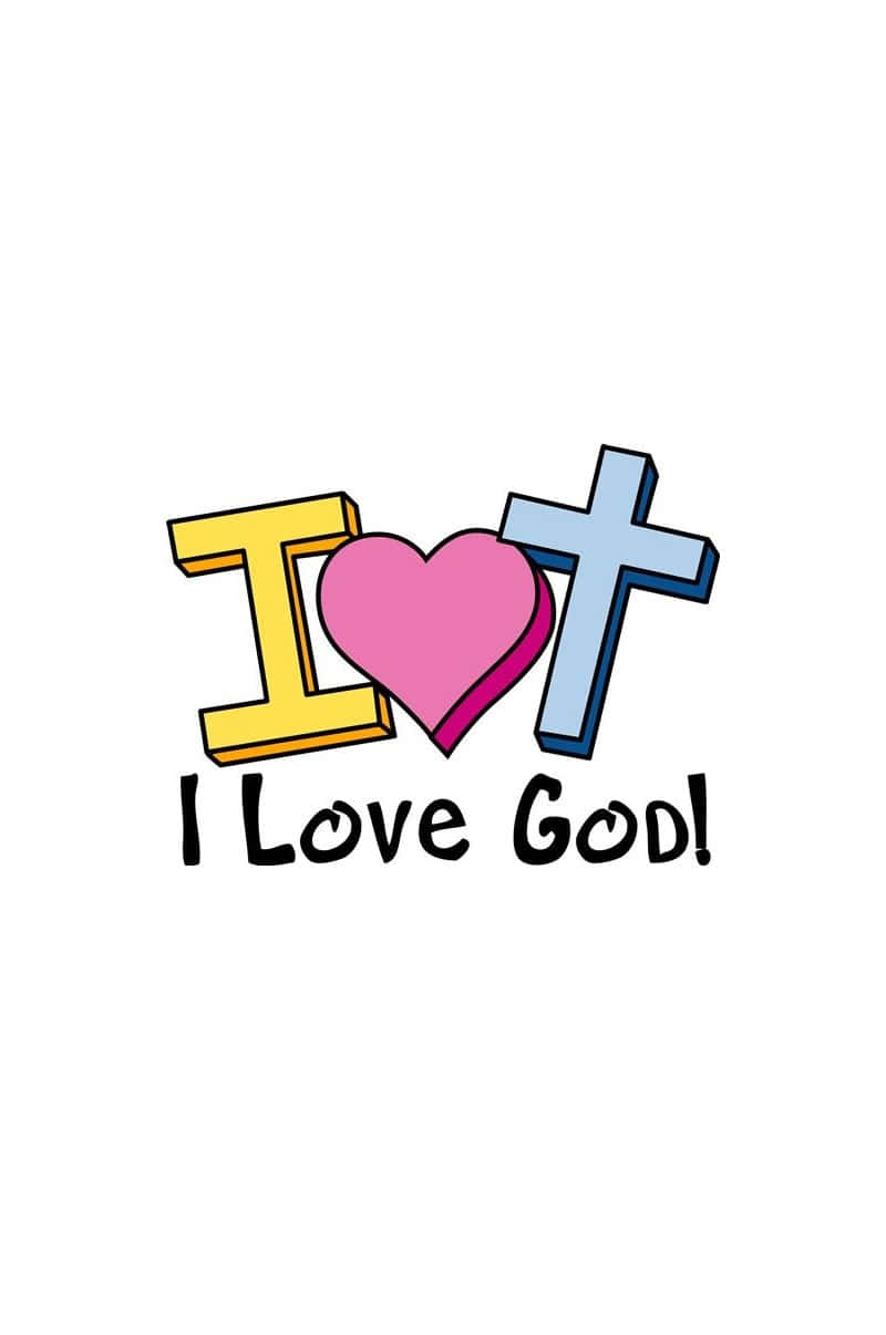 I Love God Graphic Wallpaper