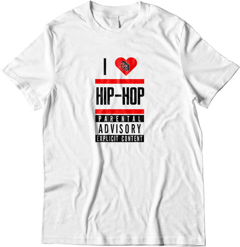 I Love Hip Hop Tshirt Parental Advisory PNG