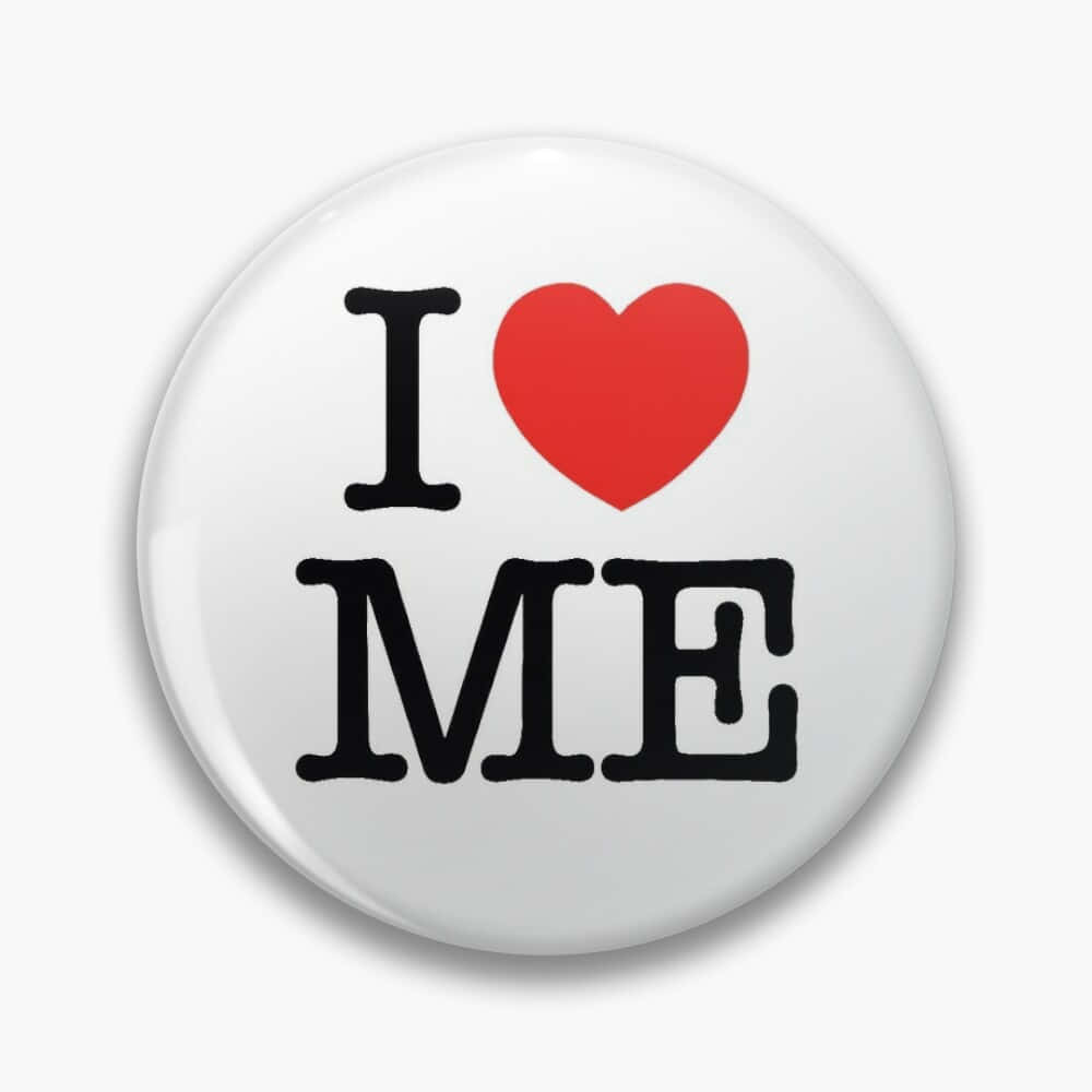 I Love Me Button Wallpaper