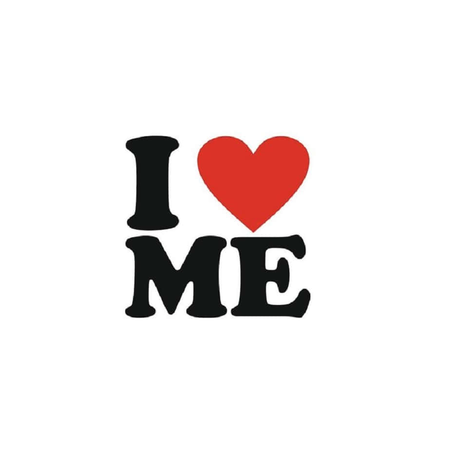 I Love Me Graphic Wallpaper