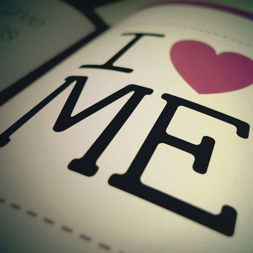 I Love Me Text Graphic Wallpaper