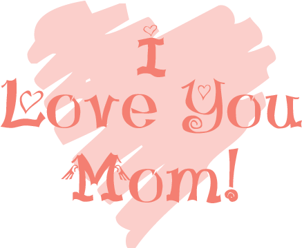 I Love You Mom Message PNG