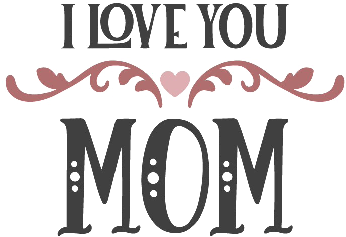 I Love You Mom Text Design PNG