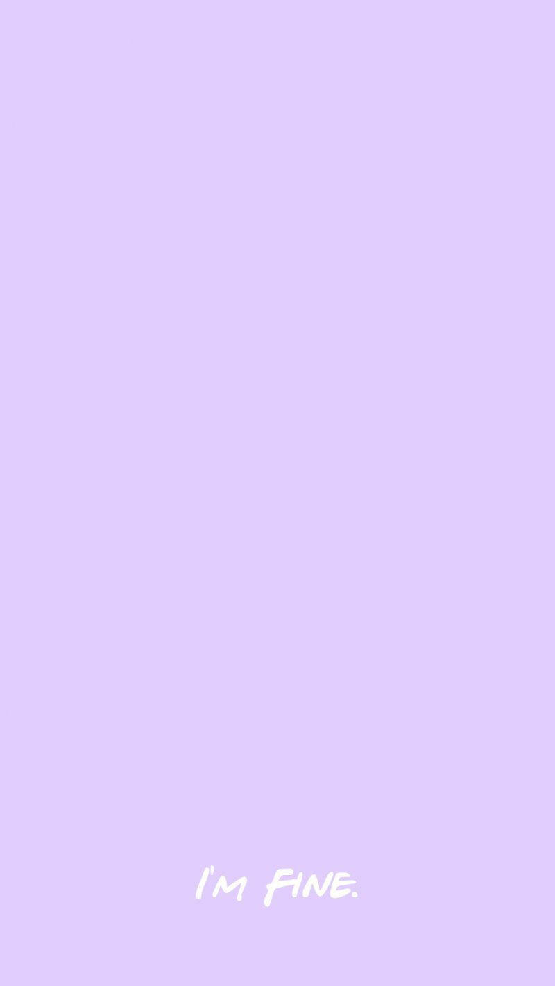 I'm Fine On Light Purple Background Wallpaper