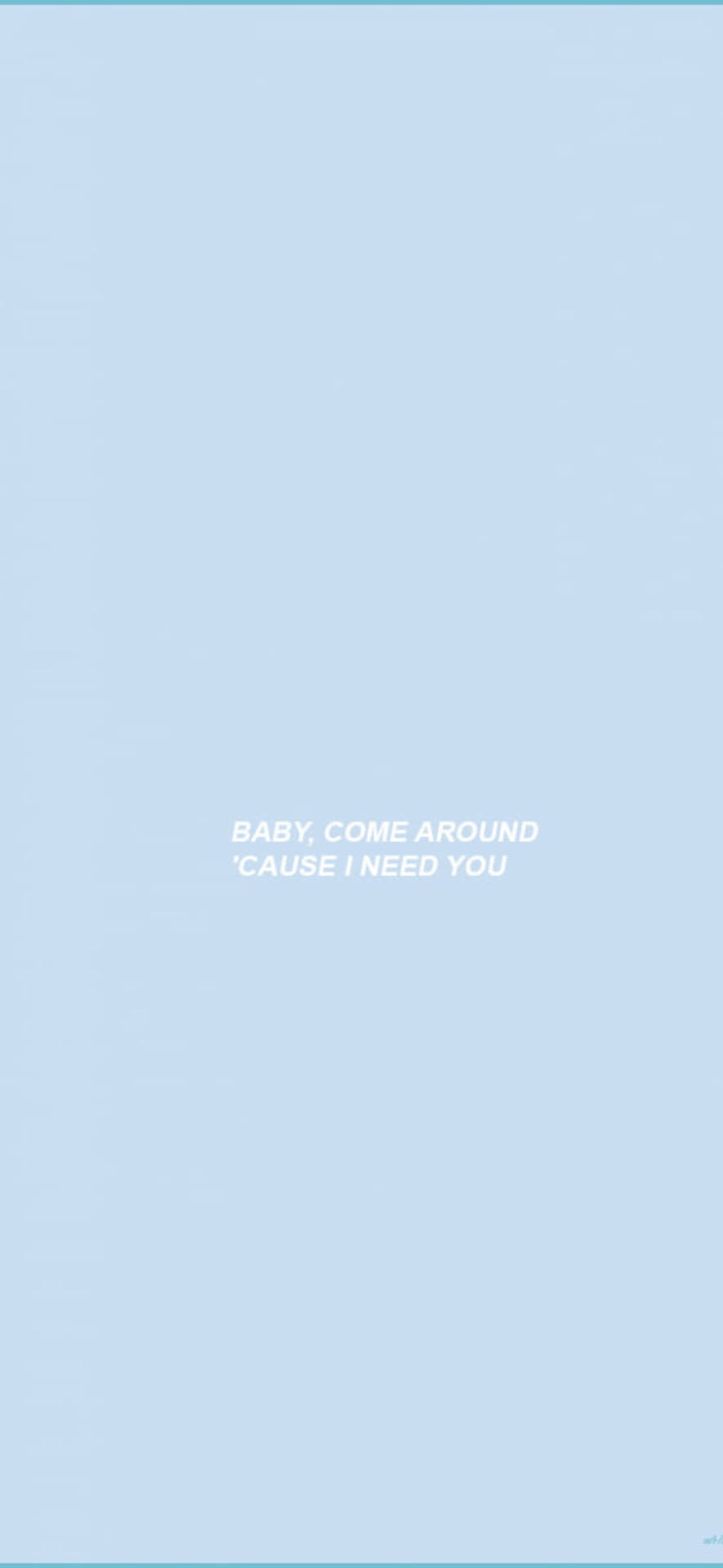 I Need You Light Blue Aesthetic iPhone Wallpaper