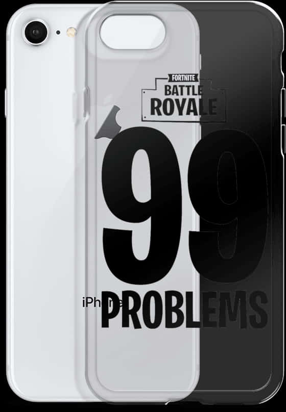 I Phonewith Fortnite Case99 Problems PNG