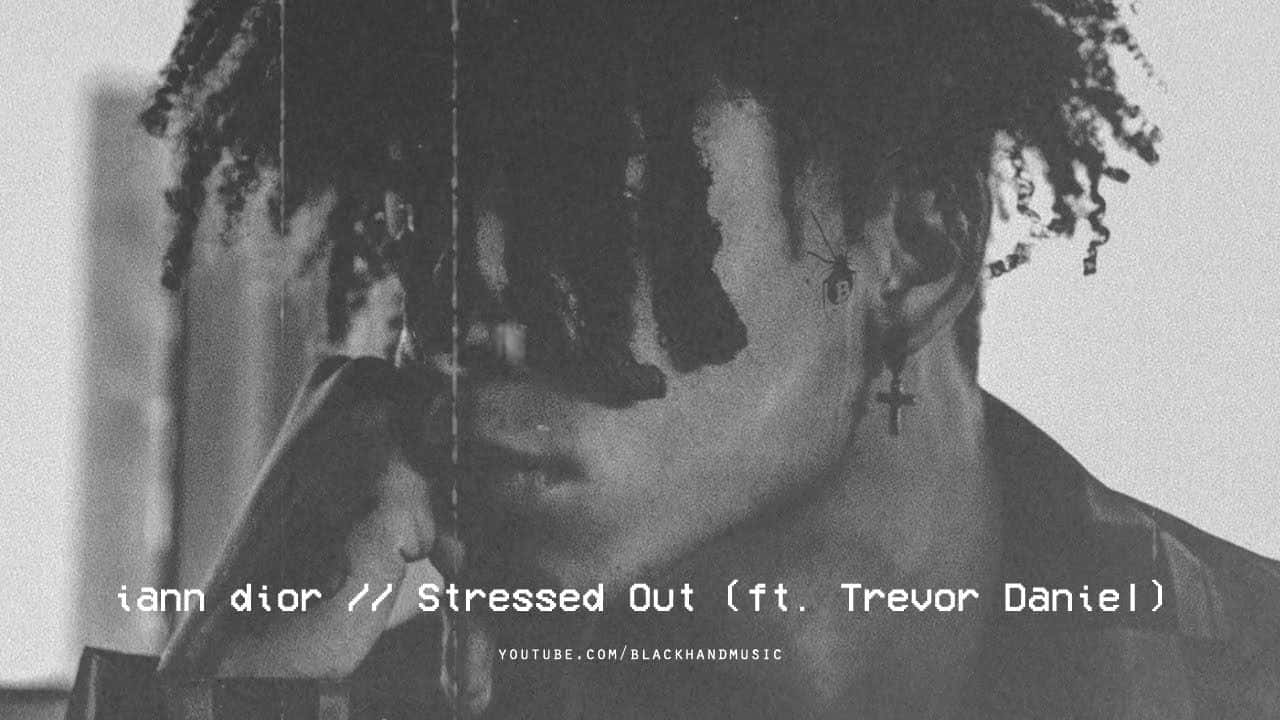 Iann Dior Stressed Out Wallpaper