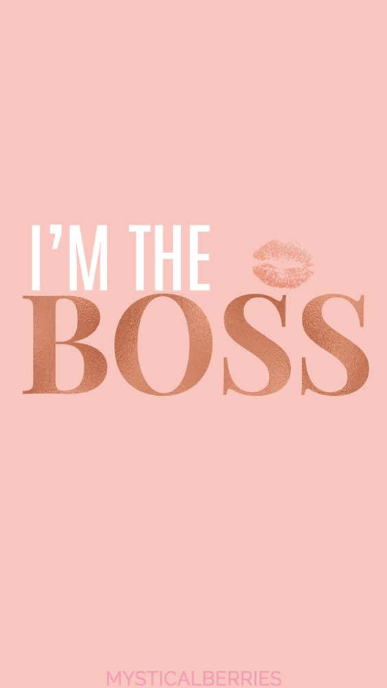 Im The Boss Pink Background Wallpaper