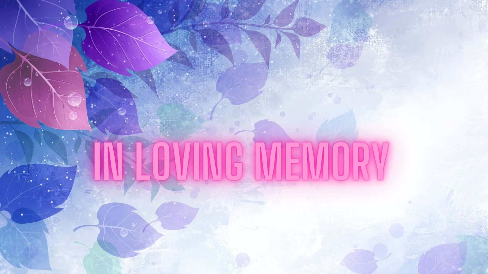 Purple And PInk Leaves In Loving Memory Background